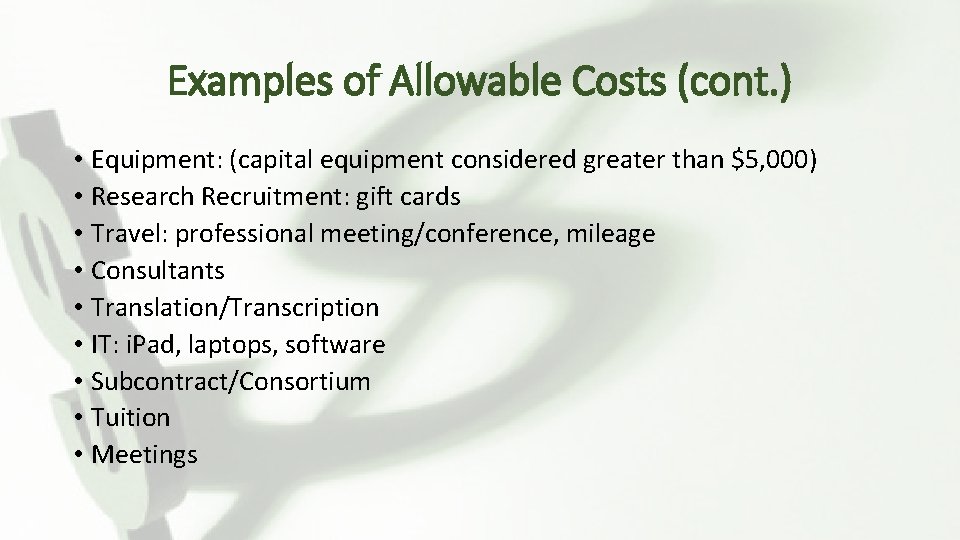 Examples of Allowable Costs (cont. ) • Equipment: (capital equipment considered greater than $5,
