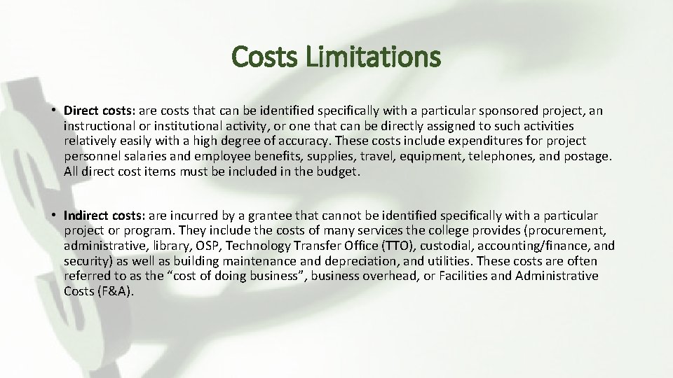 Costs Limitations • Direct costs: are costs that can be identified specifically with a