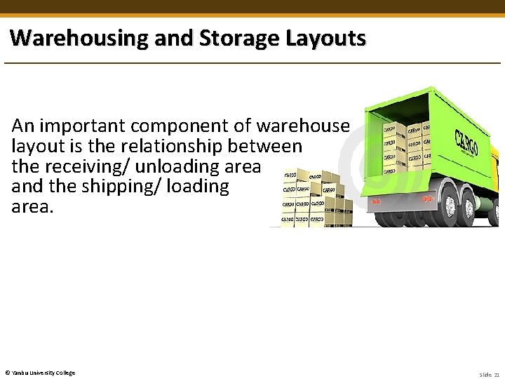 Warehousing and Storage Layouts An important component of warehouse layout is the relationship between