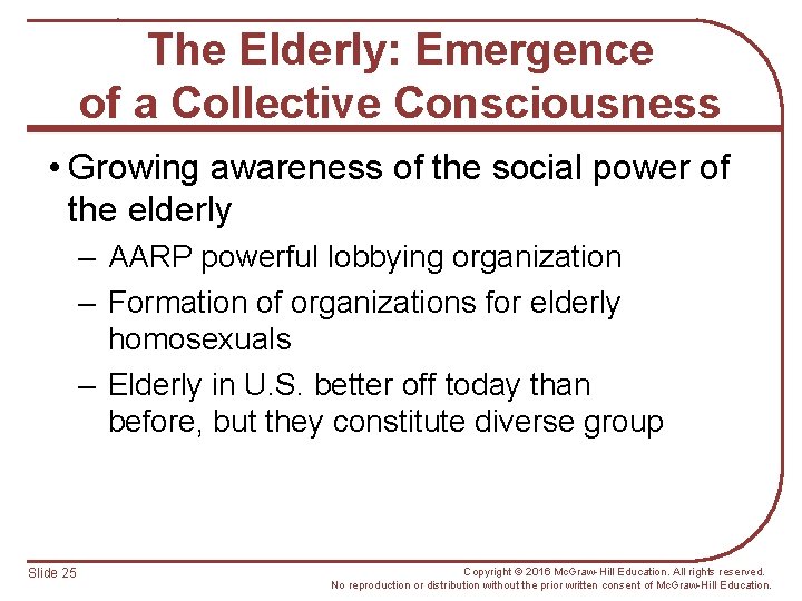 The Elderly: Emergence of a Collective Consciousness • Growing awareness of the social power