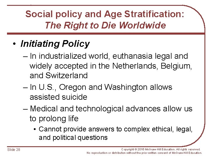 Social policy and Age Stratification: The Right to Die Worldwide • Initiating Policy –