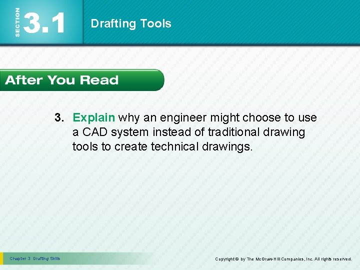 3. 1 Drafting Tools 3. Explain why an engineer might choose to use a