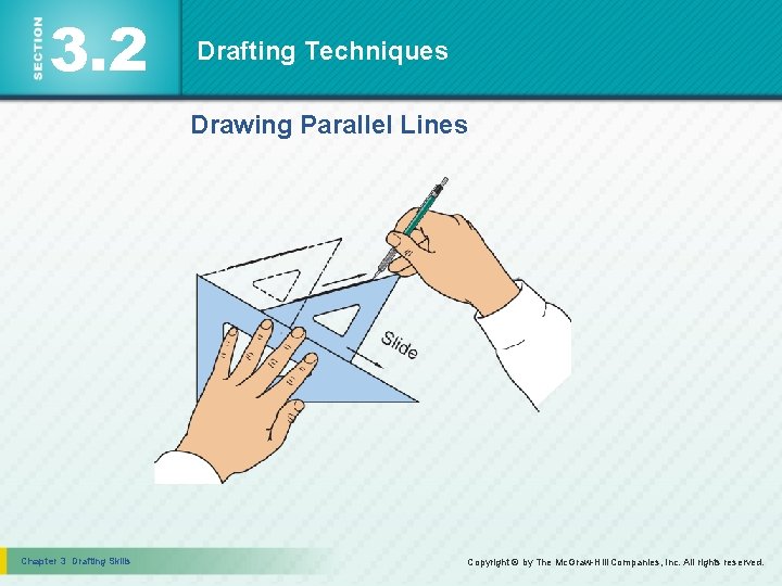 3. 2 Drafting Techniques Drawing Parallel Lines Chapter 3 Drafting Skills Copyright © by