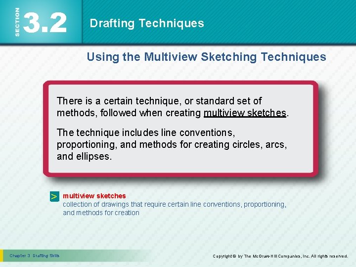 3. 2 Drafting Techniques Using the Multiview Sketching Techniques There is a certain technique,