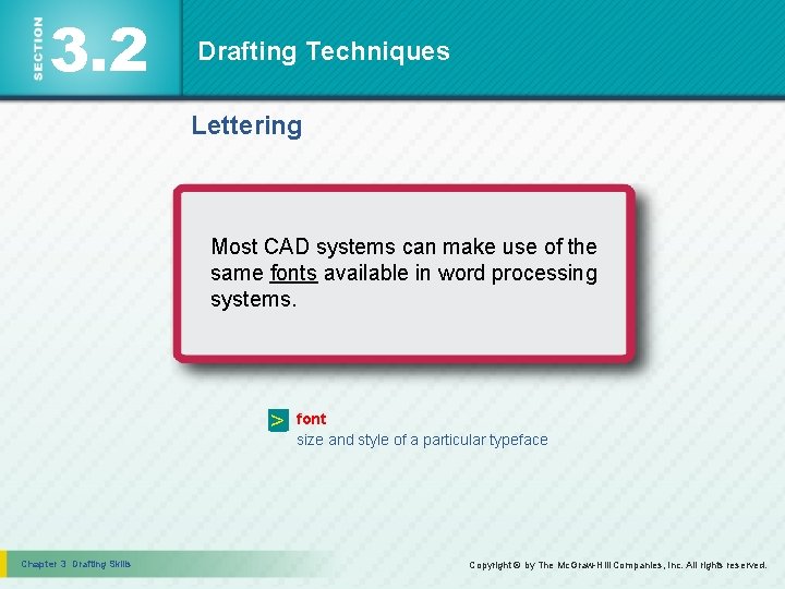 3. 2 Drafting Techniques Lettering Most CAD systems can make use of the same