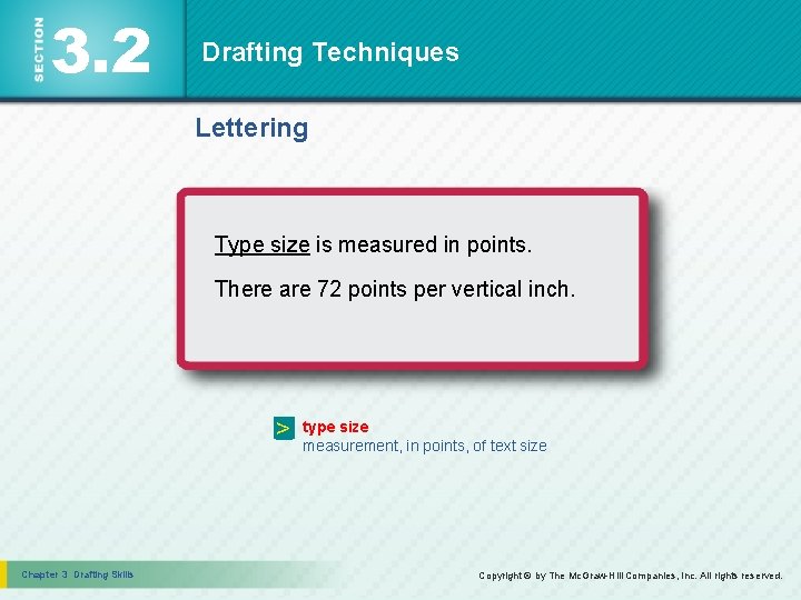 3. 2 Drafting Techniques Lettering Type size is measured in points. There are 72