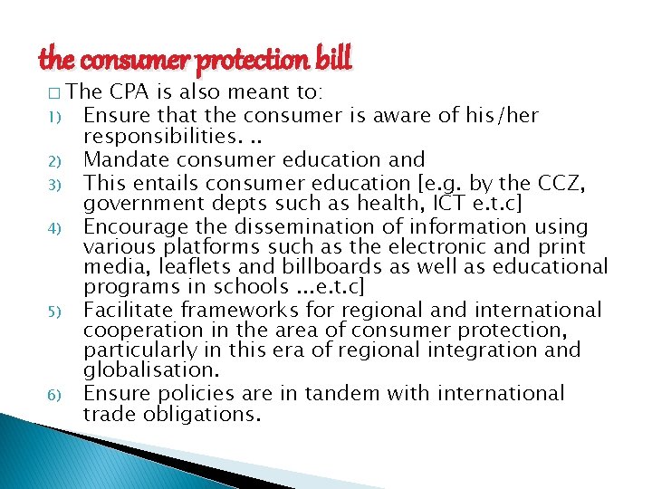 the consumer protection bill � The 1) 2) 3) 4) 5) 6) CPA is