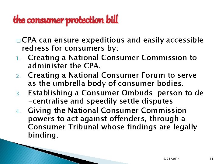 the consumer protection bill � CPA can ensure expeditious and easily accessible redress for