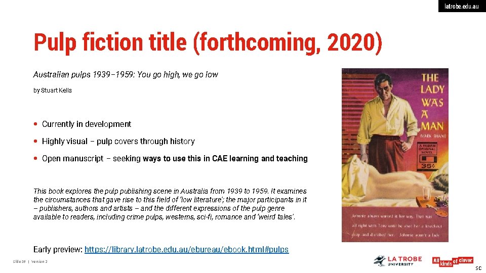 latrobe. edu. au Pulp fiction title (forthcoming, 2020) Australian pulps 1939– 1959: You go