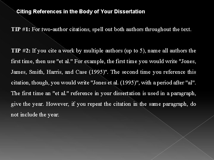 Citing References in the Body of Your Dissertation TIP #1: For two-author citations, spell