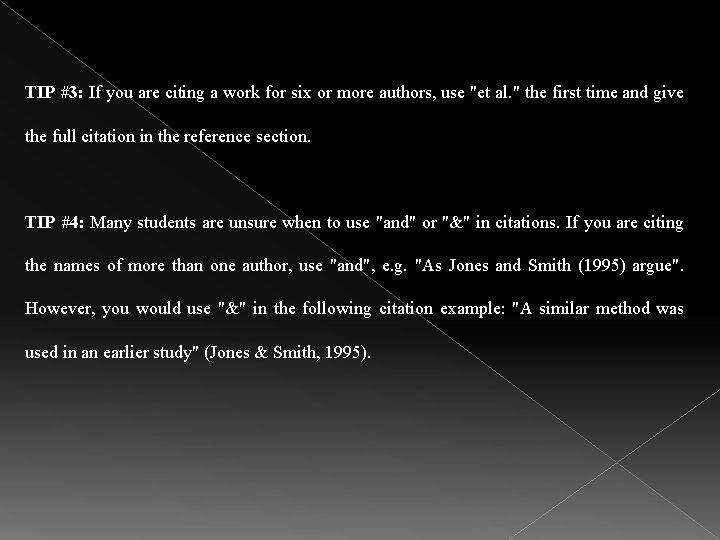 TIP #3: If you are citing a work for six or more authors, use