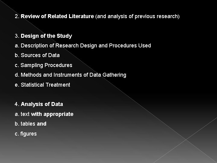 2. Review of Related Literature (and analysis of previous research) 3. Design of the