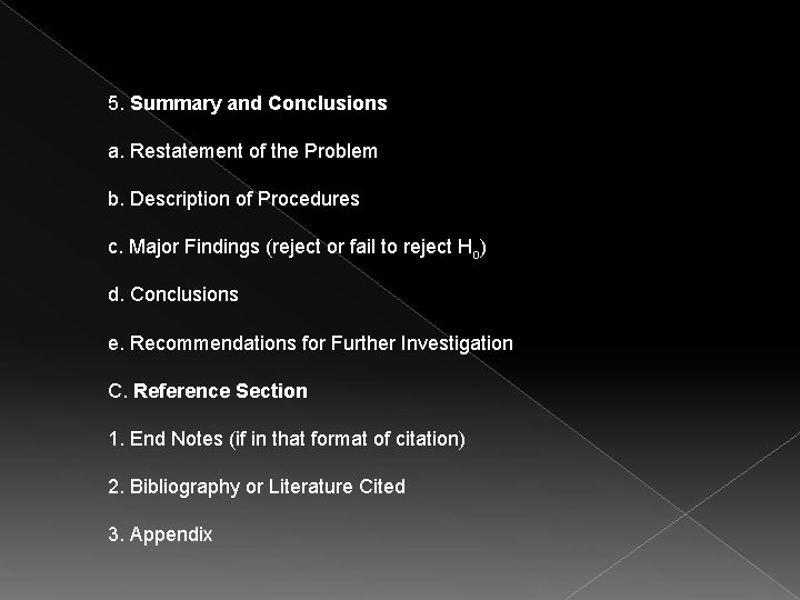 5. Summary and Conclusions a. Restatement of the Problem b. Description of Procedures c.