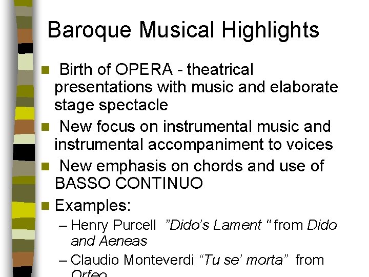 Baroque Musical Highlights Birth of OPERA - theatrical presentations with music and elaborate stage