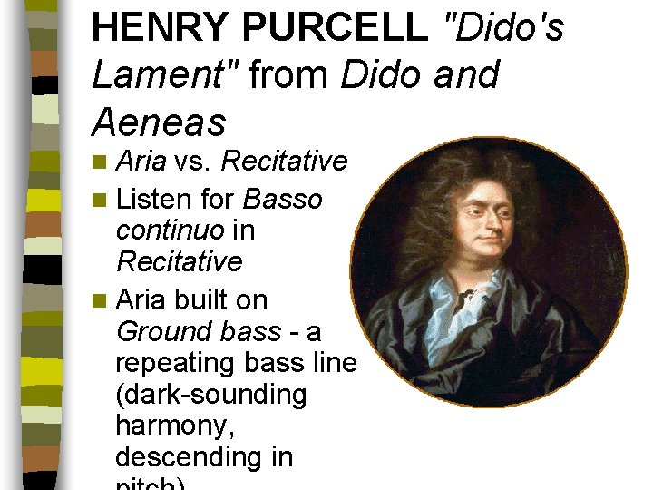 HENRY PURCELL "Dido's Lament" from Dido and Aeneas n Aria vs. Recitative n Listen