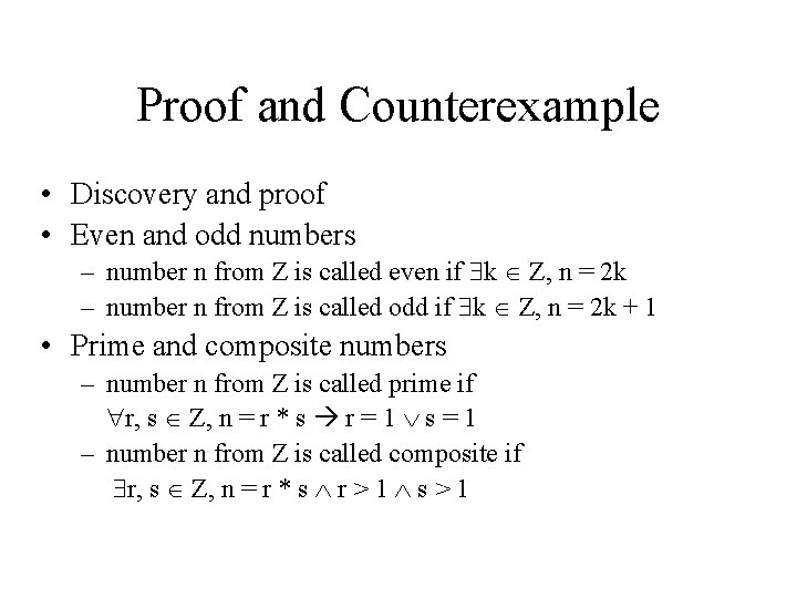 Proof and Counterexample • Discovery and proof • Even and odd numbers – number