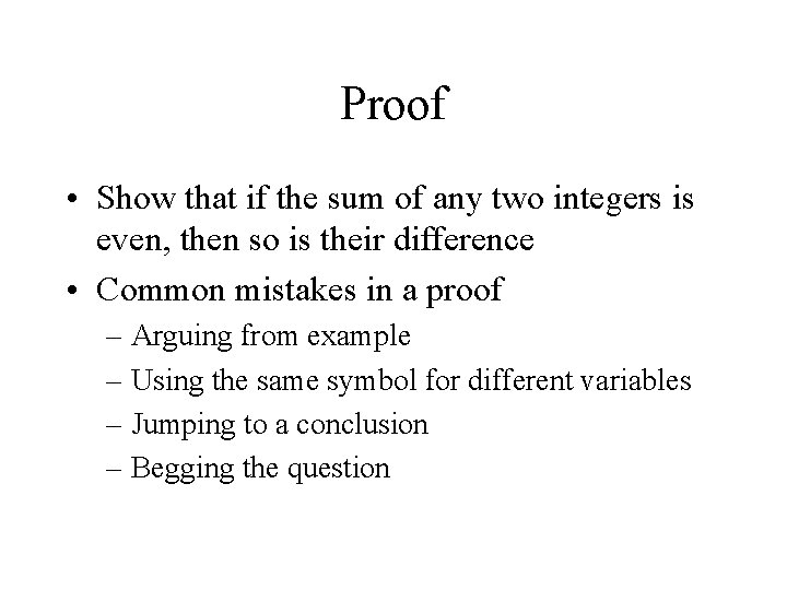 Proof • Show that if the sum of any two integers is even, then