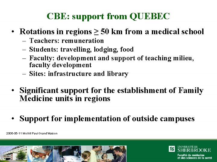 CBE: support from QUEBEC • Rotations in regions ≥ 50 km from a medical