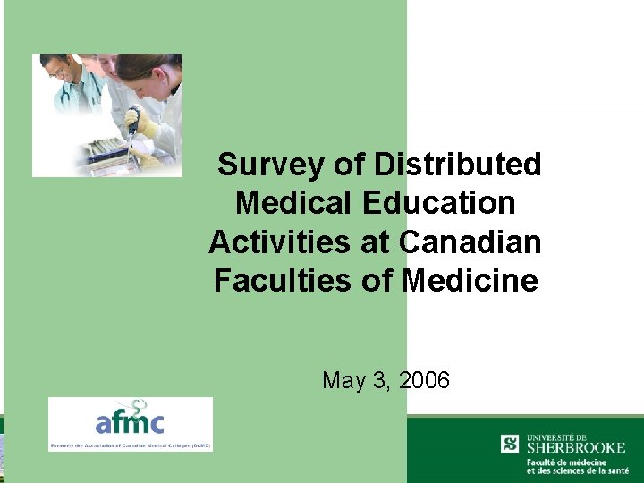 Survey of Distributed Medical Education Activities at Canadian Faculties of Medicine 2006 -05 -11