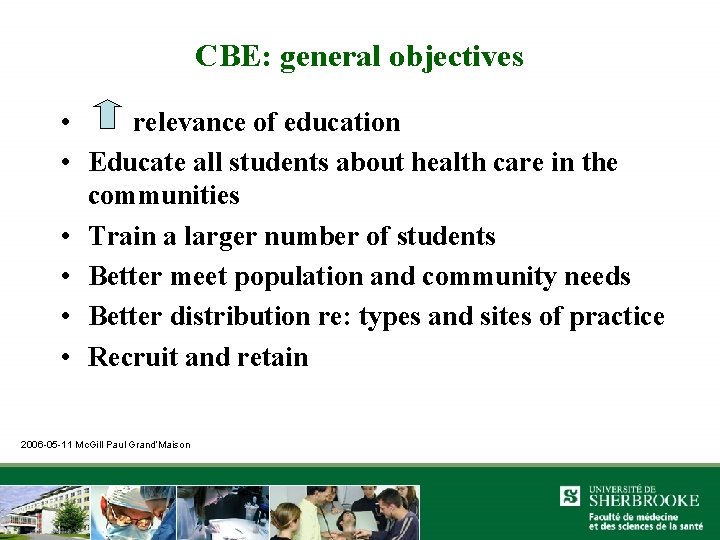 CBE: general objectives • relevance of education • Educate all students about health care