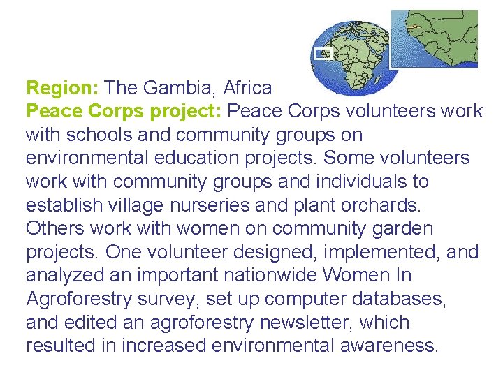 Region: The Gambia, Africa Peace Corps project: Peace Corps volunteers work with schools and