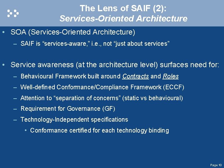 The Lens of SAIF (2): Services-Oriented Architecture • SOA (Services-Oriented Architecture) – SAIF is