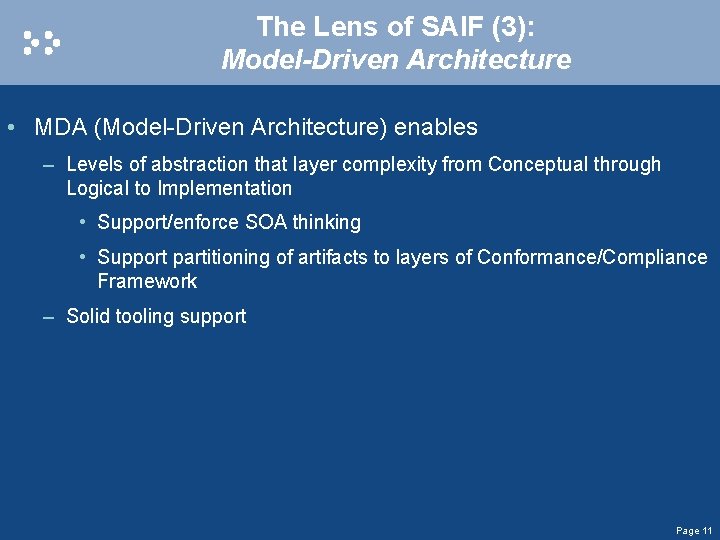 The Lens of SAIF (3): Model-Driven Architecture • MDA (Model-Driven Architecture) enables – Levels