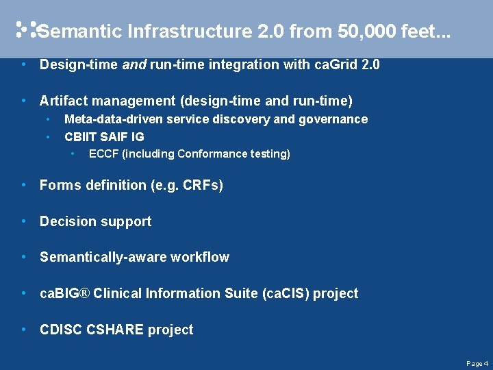 Semantic Infrastructure 2. 0 from 50, 000 feet. . . • Design-time and run-time