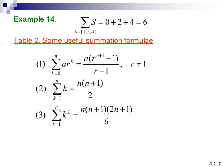 Example 14. Table 2. Some useful summation formulae Ch 2 -17 