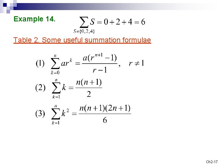 Example 14. Table 2. Some useful summation formulae Ch 2 -17 Example 14. Table 2. Some useful summation formulae Ch 2 -17