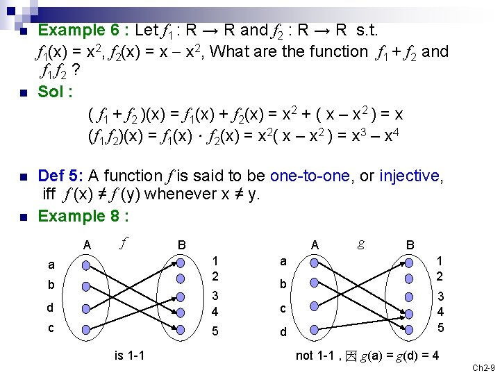 n n Example 6 : Let f 1 : R → R and f