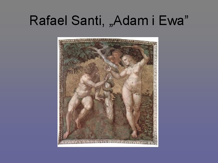 Rafael Santi, „Adam i Ewa” 