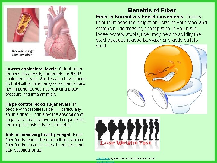 Benefits of Fiber is Normalizes bowel movements. Dietary fiber increases the weight and size