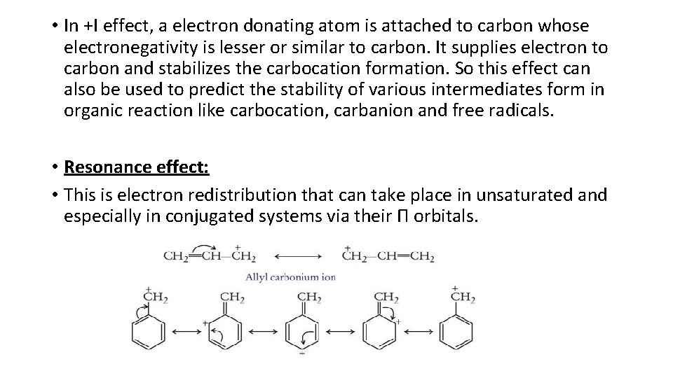 • In +I effect, a electron donating atom is attached to carbon whose • In +I effect, a electron donating atom is attached to carbon whose