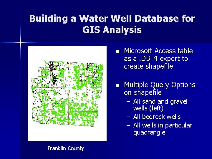 Building a Water Well Database for GIS Analysis n Microsoft Access table as a.