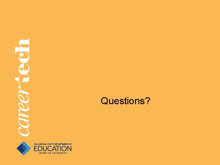 Questions? Questions?