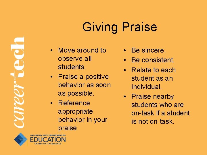 Giving Praise • Move around to observe all students. • Praise a positive behavior Giving Praise • Move around to observe all students. • Praise a positive behavior