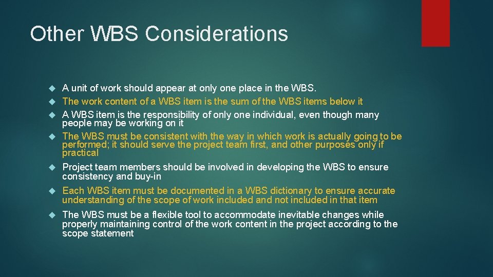 Other WBS Considerations A unit of work should appear at only one place in