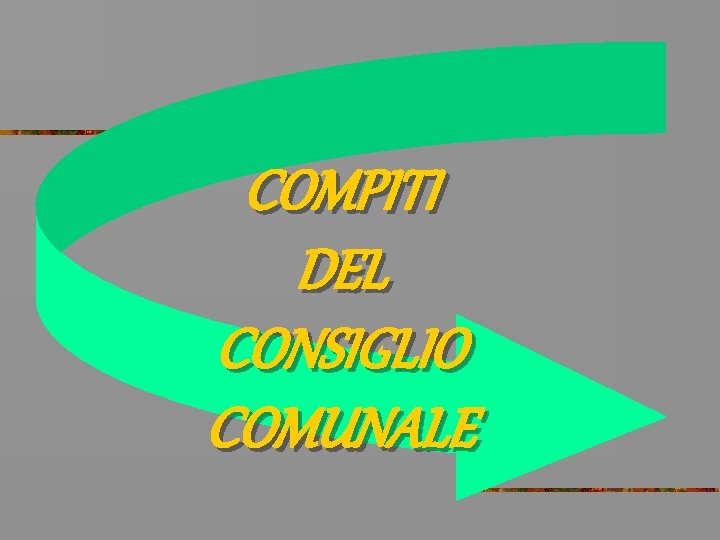 COMPITI DEL CONSIGLIO COMUNALE 