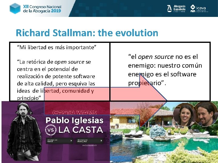Richard Stallman: the evolution “Mi libertad es más importante” “La retórica de open source