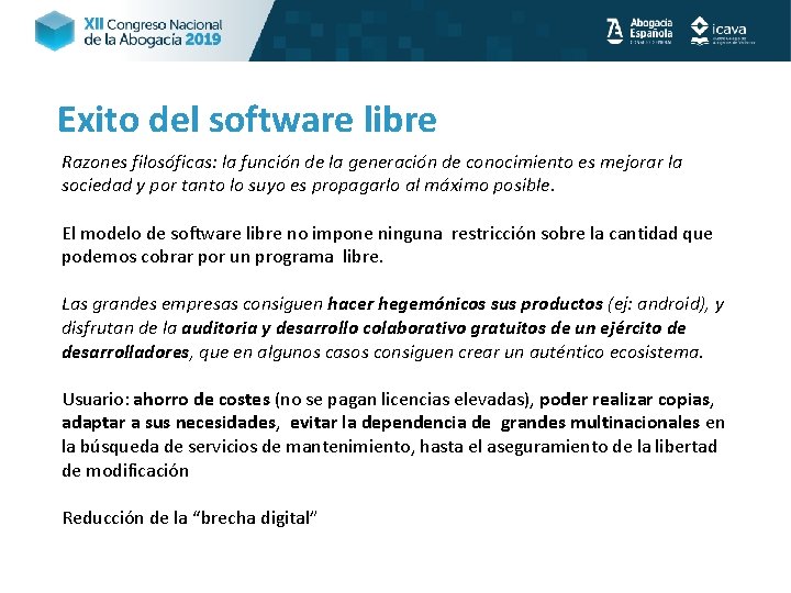 Exito del software libre Razones filosóficas: la función de la generación de conocimiento es