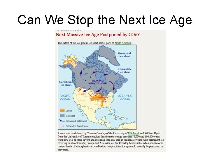 Can We Stop the Next Ice Age 