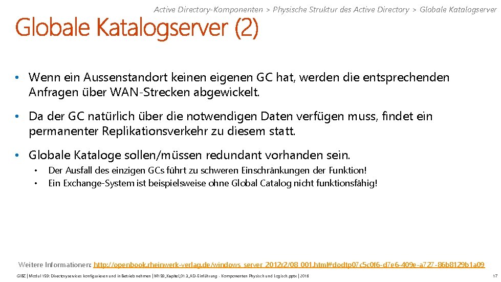 Active Directory-Komponenten > Physische Struktur des Active Directory > Globale Katalogserver • Wenn ein