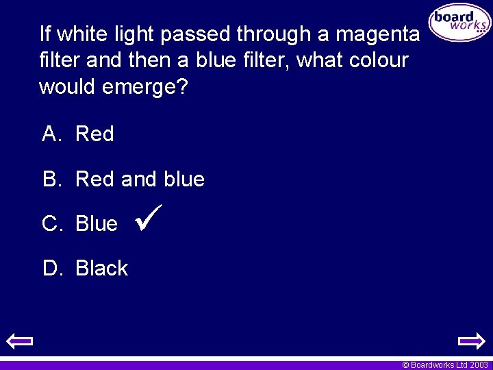 If white light passed through a magenta filter and then a blue filter, what