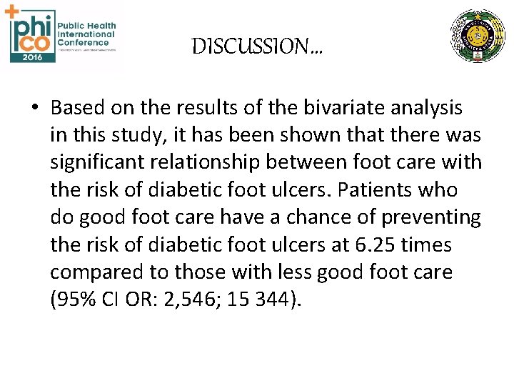 DISCUSSION… • Based on the results of the bivariate analysis in this study, it