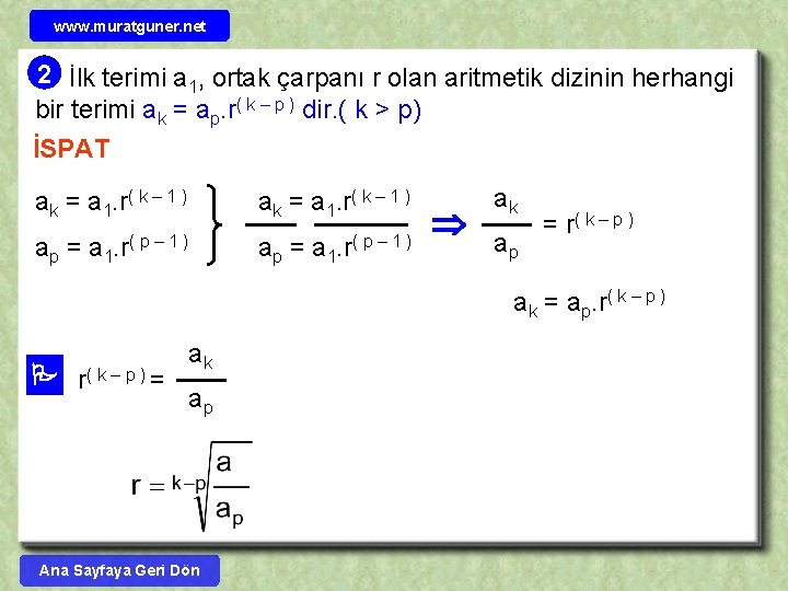 www. muratguner. net 2 İlk terimi a 1, ortak çarpanı r olan aritmetik dizinin