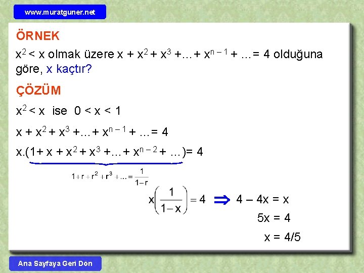 www. muratguner. net ÖRNEK x 2 < x olmak üzere x + x 2