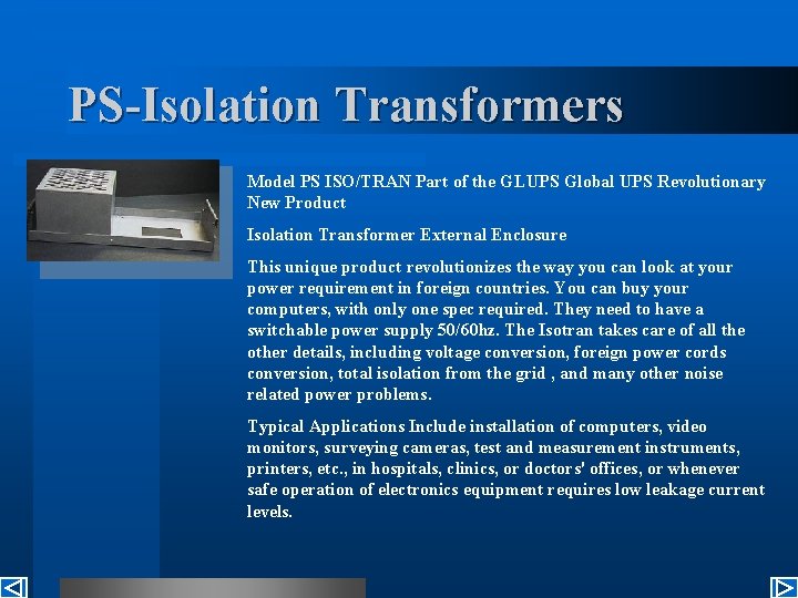 PS-Isolation Transformers Model PS ISO/TRAN Part of the GLUPS Global UPS Revolutionary New Product