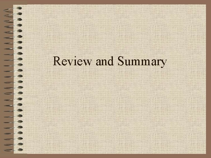 Review and Summary 