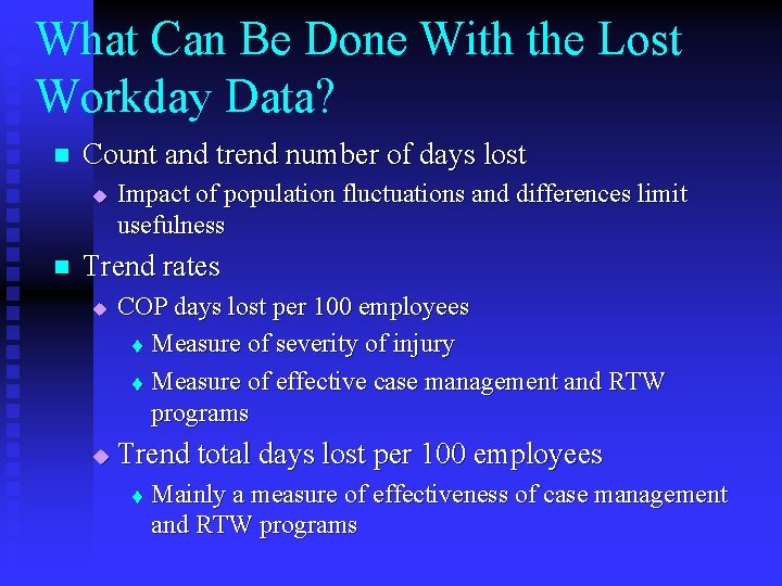 What Can Be Done With the Lost Workday Data? n Count and trend number